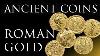 Ancient Coins Roman Gold Coins
