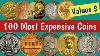Most Expensive Coins In The World 100 Rare Most Valuable Coins Worth Money To Look For