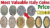 Price Of Old Italy Coins And Value Most Valuable Italy Coins Rare Italy Coins Value