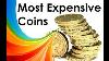 Top 5 Most Expensive Coins In The World 2018